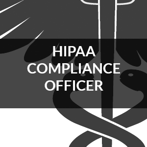 What are the Duties of a HIPAA Compliance Officer?